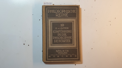 Aster, Ernst von  Einführung in die Philosophie Descartes' (Philosophische Reihe ; Bd. 10) 
