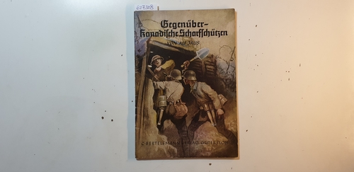 Jaus, Alf  Gegenüber - Kanadische Scharfschützen (Spannende Geschichten Bd.75) 