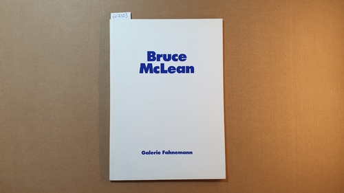 Diverse  Bruce McLean. Arbeiten auf Papier 