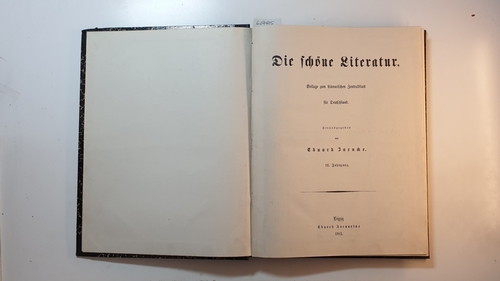 Barncke, Eduard [Hrsg.]  Die schöne Literatur: Beilage zum literarischen Zentralblatt für Deutschland, 12. Jahrgang. (Nr. 1 bis Nr. 26) 