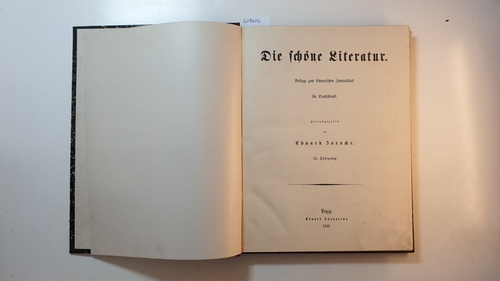 Barncke, Eduard [Hrsg.]  Die schöne Literatur: Beilage zum literarischen Zentralblatt für Deutschland, 12. Jahrgang. (Nr. 1 bis Nr. 26) 