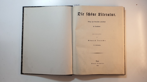 Barncke, Eduard [Hrsg.]  Die schöne Literatur: Beilage zum literarischen Zentralblatt für Deutschland, 15. Jahrgang. (Nr. 1 bis Nr. 26) 