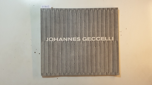 Geccelli, Johannes  Johannes Geccelli : Bilder 1978 - 1981 Ausstellung 10. April - 17. Mai 1981. Westfälischer Kunstverein Münster. Ausstellung u. Katalog: Thomas Deecke , Regina Geccelli. 