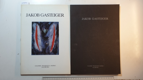 Diverse  Jakob Gasteiger. November 1984 u. 1986 Galerie Thaddäus (1 Heft u. 1 Buch) 