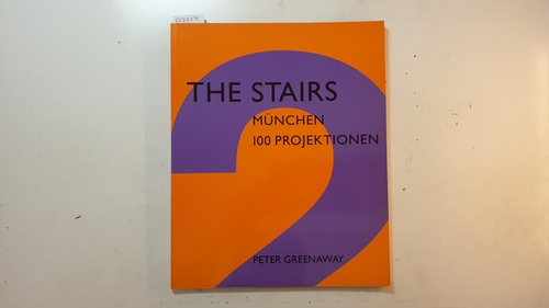 Peter Greenaway  Peter Greenaway - THE STAIRS - München 100 Projektionen 