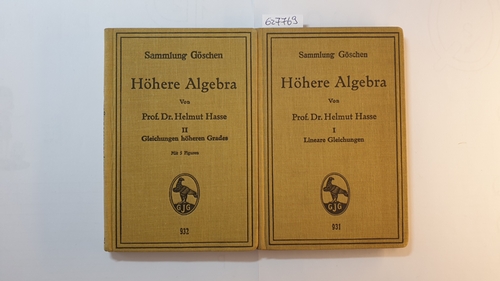 Hasse, Helmut  Höhere Algebra (2 BÄNDE / Sammlung Göschen ; 931+932 ) / Teil: 1., Lineare Gleichungen 