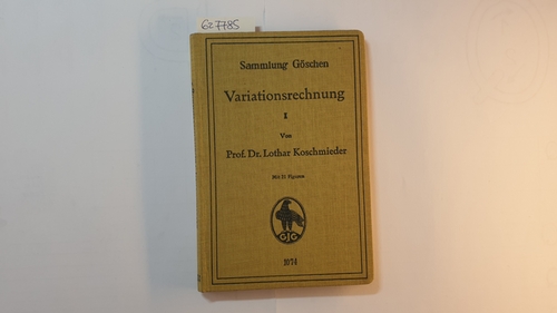 Koschmieder, Lothar  Variationsrechnung : 1 (Sammlung Göschen ; 1074) 