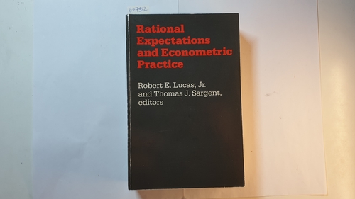 Robert E. Lucas Jr.; Thomas J. Sargent [Hrsg.]  Rational Expectations and Econometric Practice 