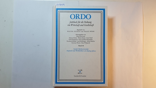 Lenel, Hans Otto ; Gröner, Helmut u.a. (Hg.)  ORDO. Jahrbuch für die Ordnung von Wirtschaft und Gesellschaft. Band 48: Soziale Marktwirtschaft: Anspruch und Wirklichkeit seit fünfzig Jahren. 