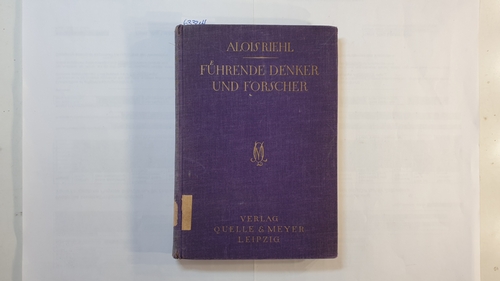 Riehl, Alois  Führende Denker und Forscher 
