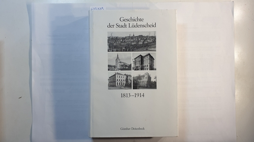 Deitenbeck, Günther  Geschichte der Stadt Lüdenscheid 1813 - 1914 