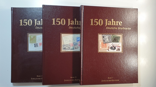 Diverse  150 Jahre Deutsche Briefmarke (3 Bände) - Jubiläums-Edit, Band I, II und III. Zusammen im Original Kartonschuber 