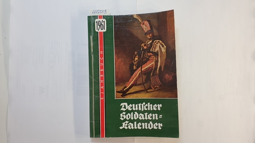 Diverse  Deutsches Soldatenkalender 1961 ; 9. Jahrbuch. 