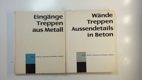 Meier-Menzel, Hans-Jürgen  Detail-Bücherei (2 BÜCHER) ; Eingänge und Treppen aus Metall + Wände Treppen Aussendetails in Beton 