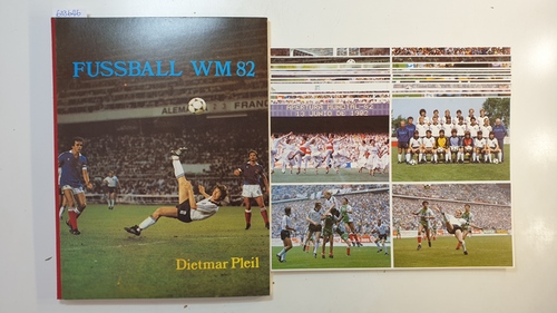 Pleil, Dietmar (Herausgeber)  Fussball WM 82 
