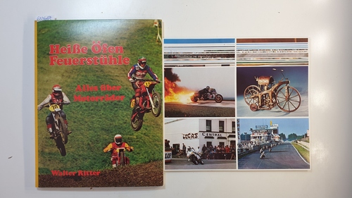 Ritter, Walter (Herausgeber)  Heisse Öfen - Feuerstühle : alles über Motorräder ; mit 48 bunten Bildern zum Einkleben 