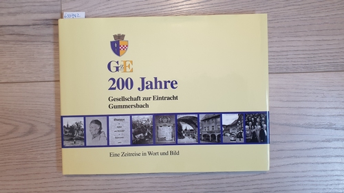 Harry Böseke und Gerhard Pomykaj  200 Jahre Gesellschaft zur Eintracht Gummersbach : eine Zeitreise in Wort und Bild 