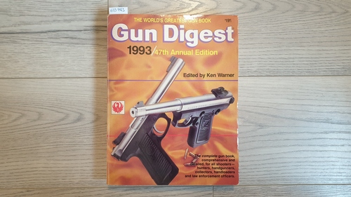 Ken Werner  Gun Digest - 1993 / 47th Annual Edition 