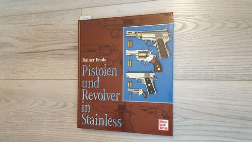 Emde, Rainer  Pistolen und Revolver in Stainless 