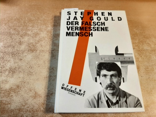 Gould, Stephen Jay  Der falsch vermessene Mensch. Aus dem Amerikanischen von Günter Seib. 
