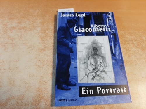 Lord, James  Alberto Giacometti : ein Portrait 