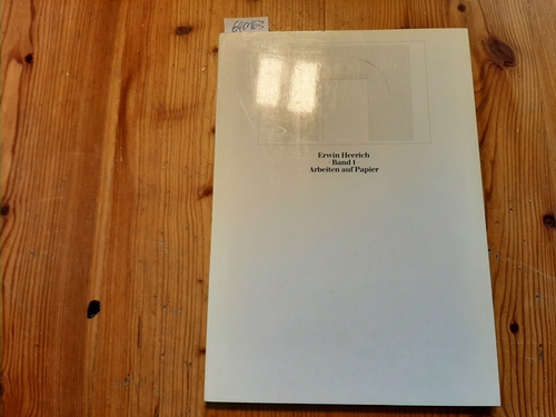 Heerich, Erwin  Band 1. Arbeiten auf Papier. Mit einem Textbeitrag von Hans van der Grinten. 