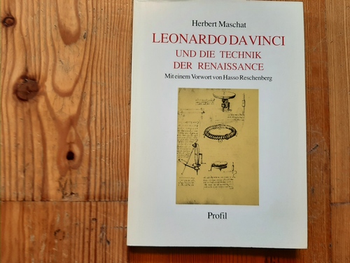 Maschat, Herbert  Leonardo da Vinci und die Technik der Renaissance 
