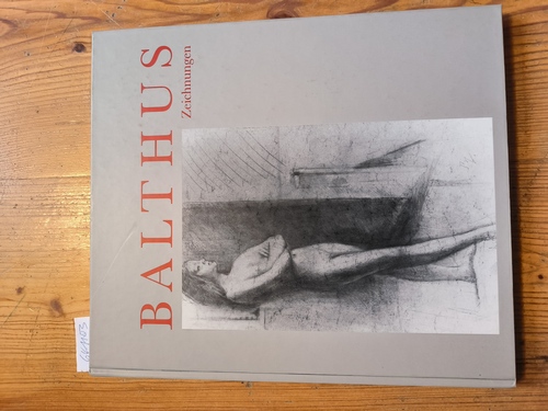 Leymarie, Jean, u.a.  Balthus: Zeichnungen 