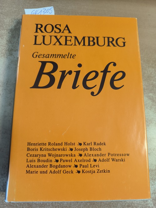 Luxemburg, Rosa  Gesammelte Briefe. Band. 6 (1891 bis 1918). Annelies Laschitza (Hrsg.) 