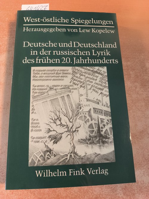 Herrmann, Dagmar [Hrsg.] ; Reuther, Andreas [Ill.]  Deutsche und Deutschland in der russischen Lyrik des frühen 20. Jahrhunderts 