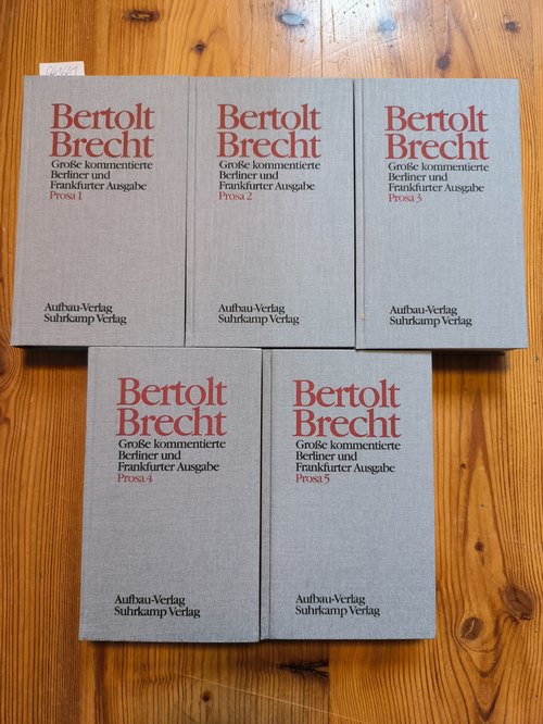 Bertolt Brecht (Werner Hecht, Jan Knopf, Werner Mittenzwei, Klaus-Detlef Müller be(Hrsg.))  Bertolt Brecht. Werke. Große kommentierte Berliner und Frankfurter Ausgabe: Band 1 bis 10 (XVI. bis XX.) Prosa 1 bis 5 (5 BÜCHER) 