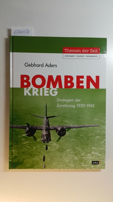 Aders, Gerhard  Bombenkrieg: Strategien der Zerstörung 1939-1945 