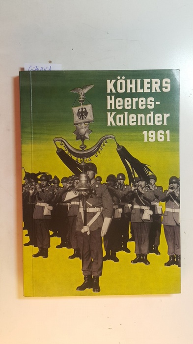 Thomer Egbert (Hrsg.)  Köhlers Heeres-Kalender 1961 