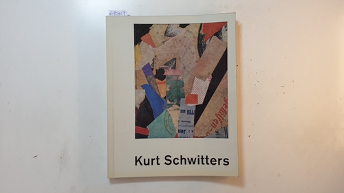 Diverse  Kurt Schwitters 1887 - 1948. Ausstellung p. Oktober bis 24. November1963 
