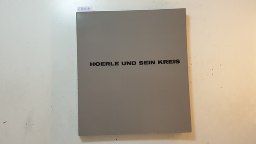 Diverse  Hoerle und sein Kreis : Ausstellg ; Dez. 1970-Jan. 1971 (Katalog) 