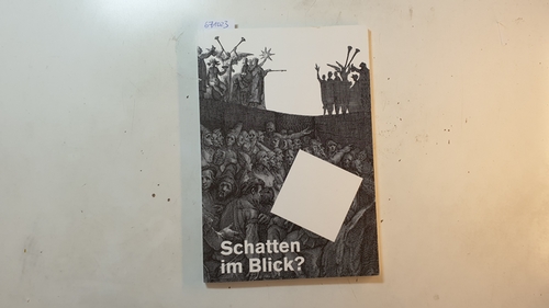 Roth, Tim Otto [Herausgeber] ; Ketelsen, Thomas [Herausgeber]  Schatten im Blick? 