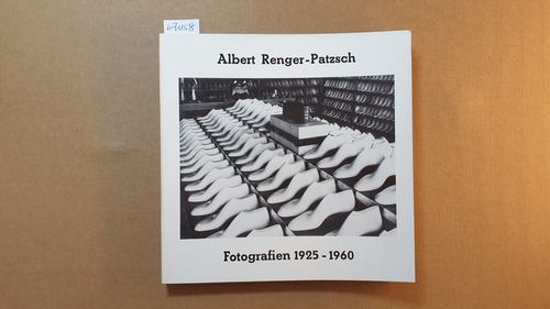 Honnef, Klaus [Hrsg.] ; Renger-Patzsch, Albert [Ill.]  Industrielandschaft, Industriearchitektur, Industrieprodukt : Fotografien 1925 - 1960 von Albert Renger-Patzsch ; (Rheinisches Landesmuseum Bonn, Ausstellung 14.1. bis 13.2.1977) 