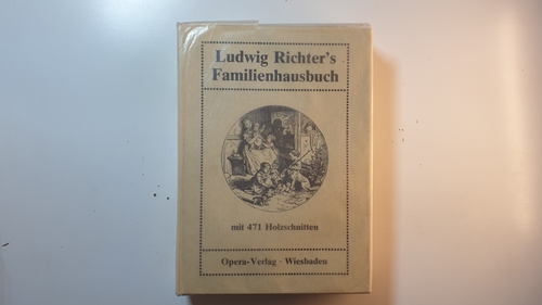 Richter, Ludwig (Illustrator)  Ludwig Richter's Familienhausbuch / 471 Holzschn. nach Orig.-Zeichn. 