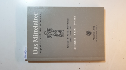 Fichte, Joerg O., [Hrsg.]  Providentia - Fatum - Fortuna (Das Mittelalter ; Bd. 1, H. 1) 