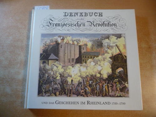 Andersohn, Udo [Mitverf.]  Denkbuch der Französischen Revolution und das Geschehen im Rheinland : 1789 - 1799 