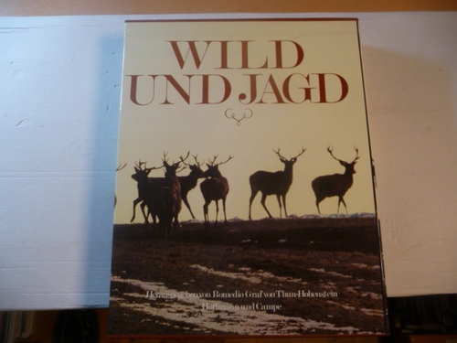 Thun-Hohenstein, Romedio von [Hrsg.]  Wild und Jagd 