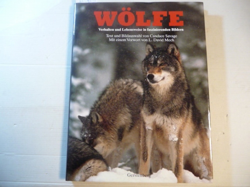 Savage, Candace Sherk,i1949-  Wölfe : Verhalten und Lebensweise in faszinierenden Bildern 