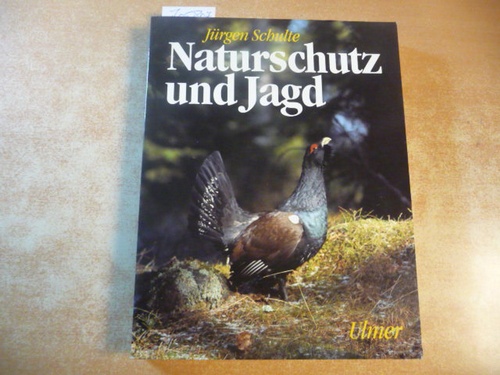 Schulte, Jürgen  Naturschutz und Jagd 