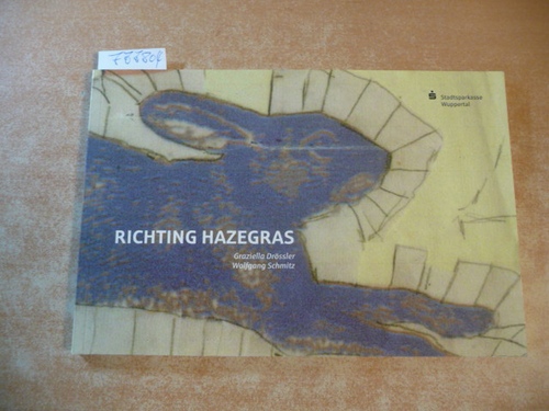Graziella Drössler - Wolfgang Schmitz  Richting Hazegras 