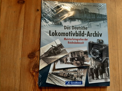 Diverse  Das Deutsche Lokomotivbild-Archiv : Meisterfotografen der Reichsbahnzeit 