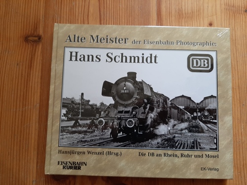 Wenzel, Hansjürgen [Hrsg.] ; Schmidt, Hans [Ill.]  Hans Schmidt : (die DB an Rhein, Ruhr und Mosel) 