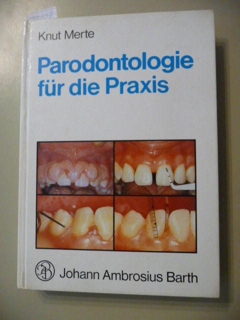 Merte, Knut  Parodontologie für die Praxis : mit 11 Tabellen 