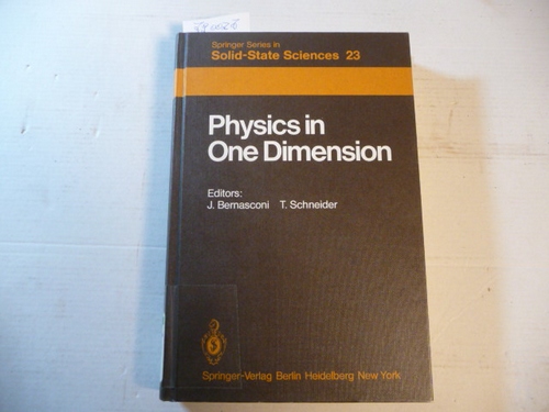 Bernasconi, Jakob [Hrsg.]  Physics in one dimension : proceedings of an international conference, Fribourg, Switzerland, August 25 - 29, 1980 