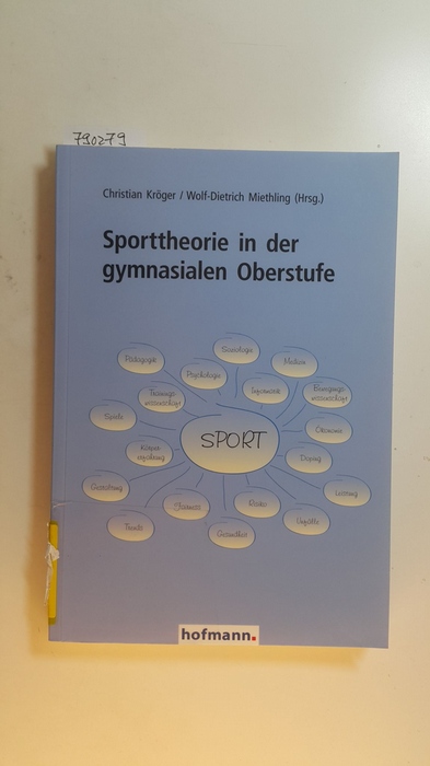 Kröger, Christian,i1955- [Hrsg.]  Sporttheorie in der gymnasialen Oberstufe 