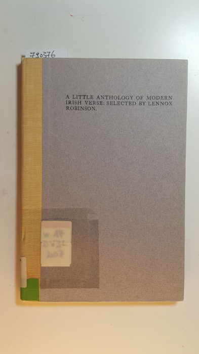 Robinson, Lennox  A little anthology of modern Irish verse. 